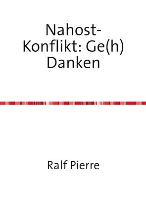 Der Religionsstreit…. / Der Nah-Ost Konfliktl von Pierre,  Ralf