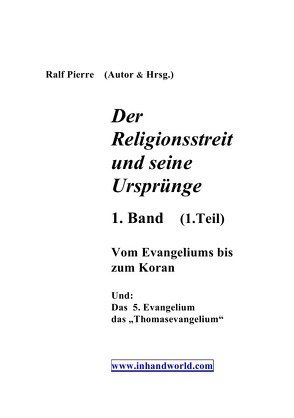 Der Religionsstreit…. / Der Religionsstreit und seine Ursprünge 2. & 3 Teil von Pierre,  Ralf