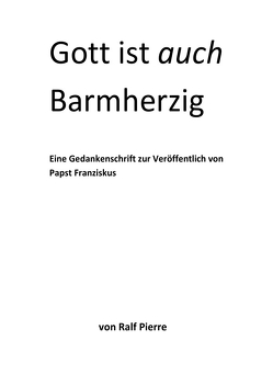 Der Religionsstreit…. / Gitt ist auch Barmherzig von Pierre,  Ralf