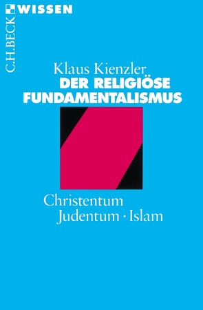 Der religiöse Fundamentalismus von Kienzler,  Klaus