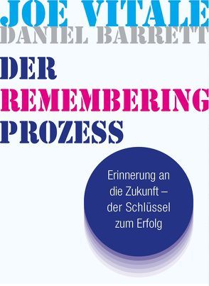 Der Remembering Prozess von Barrett,  Daniel, Görden,  Thomas, Vitale,  Joe