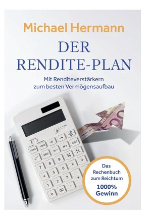 Der Rendite-Plan von Hermann,  Michael