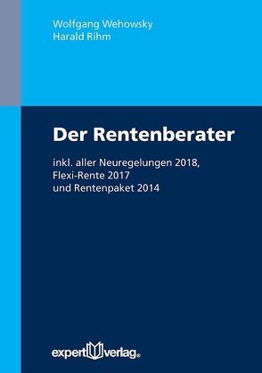 Der Rentenberater von Rihm,  Harald, Wehowsky,  Wolfgang