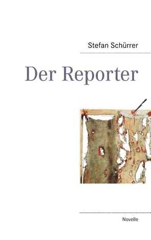 Der Reporter von Schürrer,  Stefan