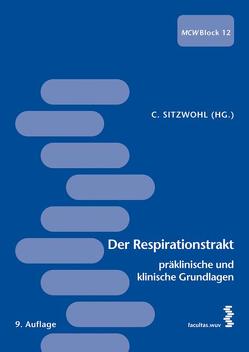 Der Respirationstrakt – präklinische und klinische Grundlagen von Sitzwohl,  Christian