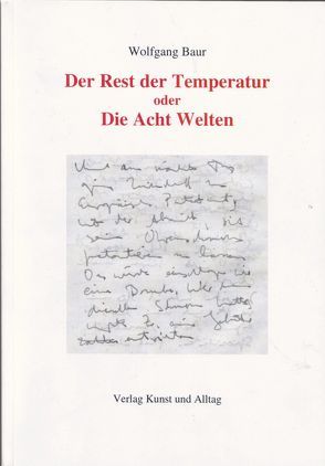 Der Rest der Temperatur oder Die Acht Welten von Baur,  Wolfgang