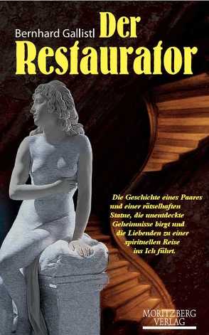 Der Restaurator von Gallistl,  Bernhard