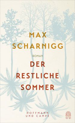 Der restliche Sommer von Scharnigg,  Max