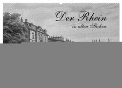 Der Rhein in alten Stichen (Wandkalender 2024 DIN A2 quer), CALVENDO Monatskalender von Berg,  Martina