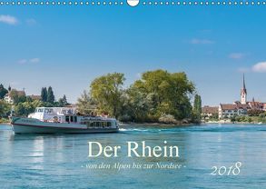 Der Rhein – Von den Alpen bis zur Nordsee (Wandkalender 2018 DIN A3 quer) von Christen,  Ernst