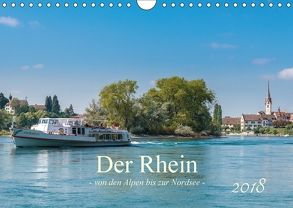 Der Rhein – Von den Alpen bis zur Nordsee (Wandkalender 2018 DIN A4 quer) von Christen,  Ernst