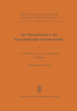 Der Rheumatismus in der Frauenheilkunde und Geburtshilfe von Erbslöh,  J., Hangarter,  W., Schoen,  R.