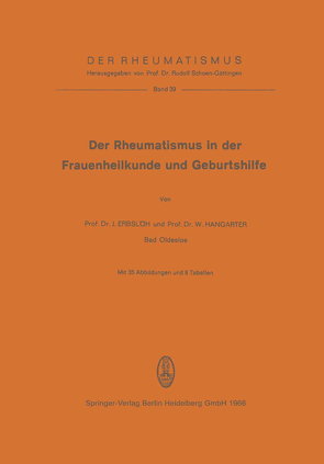 Der Rheumatismus in der Frauenheilkunde und Geburtshilfe von Erbslöh,  J., Hangarter,  W., Schoen,  R.