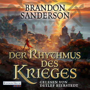 Der Rhythmus des Krieges von Bierstedt,  Detlef, Sanderson,  Brandon, Siefener,  Michael