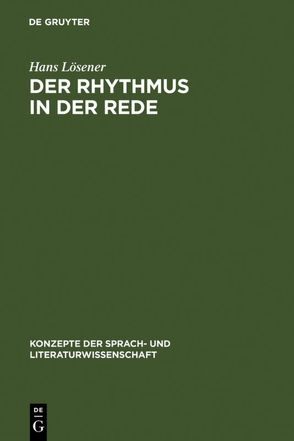 Der Rhythmus in der Rede von Lösener,  Hans