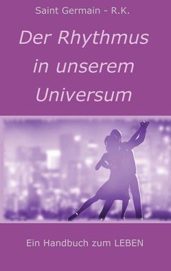 Der Rhythmus in unserem Universum von Germain - R.K.,  Saint