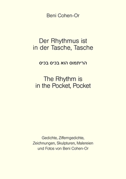 Der Rhythmus ist in der Tasche, Tasche von Cohen-Or,  Beni, Edelsburg,  Silveia, Gomringer,  Eugen, Lindemann,  Peter, Reifenscheid,  Beate, Sauer-Kaulbach,  Lieselotte, Schaefer,  Werner