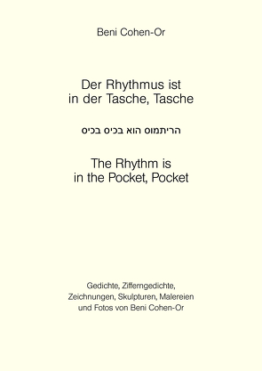 Der Rhythmus ist in der Tasche, Tasche von Cohen-Or,  Beni, Edelsburg,  Silveia, Gomringer,  Eugen, Lindemann,  Peter, Reifenscheid,  Beate, Sauer-Kaulbach,  Lieselotte, Schaefer,  Werner