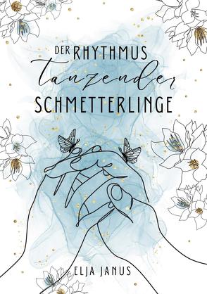 Der Rhythmus tanzender Schmetterlinge von Janus,  Elja