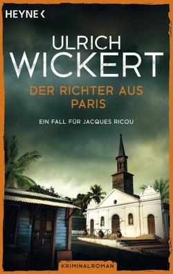 Der Richter aus Paris von Wickert,  Ulrich