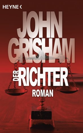 Der Richter von Friedlich,  Heiner, Grisham,  John, Reiter,  Bea