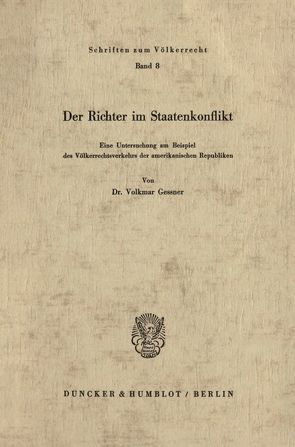 Der Richter im Staatenkonflikt. von Gessner,  Volkmar