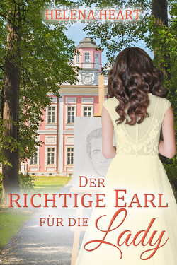 Der richtige Earl für die Lady von Heart,  Helena, Höfkens,  Hilga