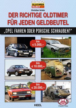 Der richtige Oldtimer für jeden Geldbeutel von Schoen,  Christian