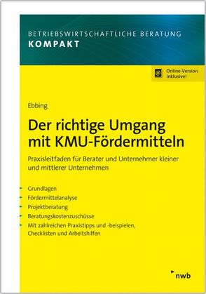 Der richtige Umgang mit KMU-Fördermitteln von Ebbing,  Tanja