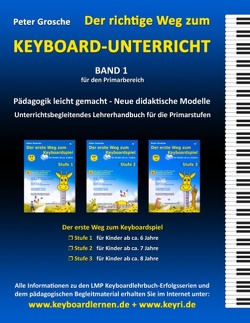 Der richtige Weg zum Keyboard-Unterricht – Band 1 von Grosche,  Peter