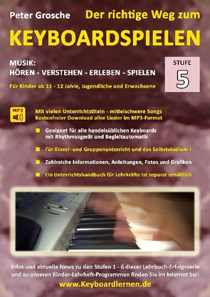 Der richtige Weg zum Keyboardspielen (Stufe 5) von Grosche,  Peter