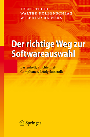 Der richtige Weg zur Softwareauswahl von Kolbenschlag,  Walter, Reiners,  Wilfried, Teich,  Irene