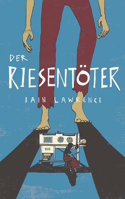 Der Riesentöter von Ernst,  Alexandra, Lawrence,  Iain, Lawrence,  Ian, Seex,  Daniel