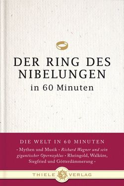 Der Ring des Nibelungen in 60 Minuten von Byron,  Jonathan