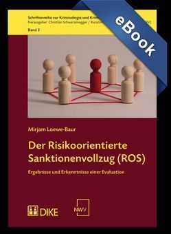 Der Risikoorientierte Sanktionenvollzug (ROS) von Loewe-Baur,  Mirjam