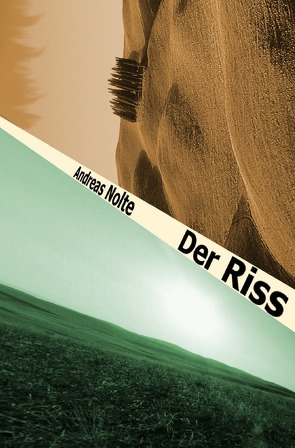 Der Riss von Nolte,  Andreas