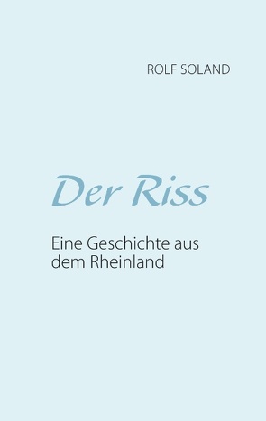 Der Riss von Soland,  Rolf