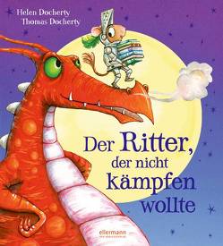 Der Ritter, der nicht kämpfen wollte von Docherty,  Helen, Docherty,  Thomas, Haentjes-Holländer,  Dorothee