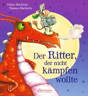 Der Ritter, der nicht kämpfen wollte von Docherty,  Helen, Docherty,  Thomas, Haentjes-Holländer,  Dorothee