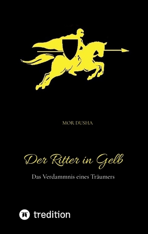 Der Ritter in Gelb von Dusha,  Mor