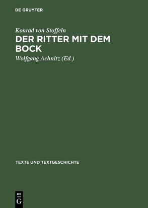 Der Ritter mit dem Bock von Achnitz,  Wolfgang, Stoffeln,  Konrad von