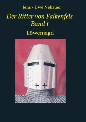 Der Ritter von Falkenfels Band 1 von Nebauer,  Jens - Uwe