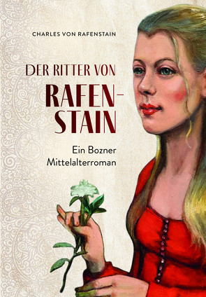 Der Ritter von Rafenstain von Charles von Rafenstain