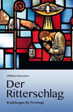 Der Ritterschlag. von Hünermann,  Wilhem