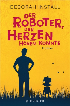 Der Roboter, der Herzen hören konnte von Goga-Klinkenberg,  Susanne, Install,  Deborah