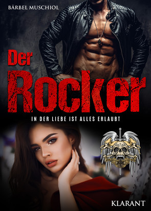 Der Rocker. In der Liebe ist alles erlaubt von Muschiol,  Bärbel