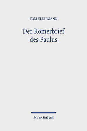 Der Römerbrief des Paulus von Kleffmann,  Tom