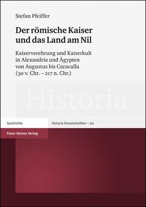 Der römische Kaiser und das Land am Nil von Pfeiffer,  Stefan