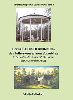 Der ROISDORFER BRUNNNEN – das Selterswassers vom Vorgebirge von Georg,  Schwedt