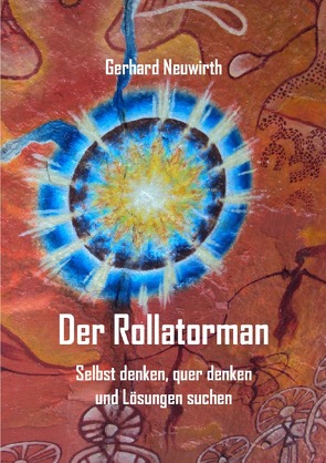 Der Rollatorman von Neuwirth,  Gerhard